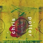 cd-review-aug09-chris-potter cd-review-aug09-chris-potter