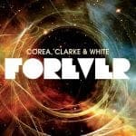 Forever by Corea Clarke and White Forever by Corea Clarke and White