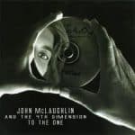 John McLaughlin and the 4th Dimension-To The One John McLaughlin and the 4th Dimension-To The One