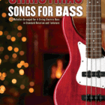 Christmas Songs For Bass - 24 Melodies Arranged for 4-String Electric Bass Christmas Songs For Bass - 24 Melodies Arranged for 4-String Electric Bass