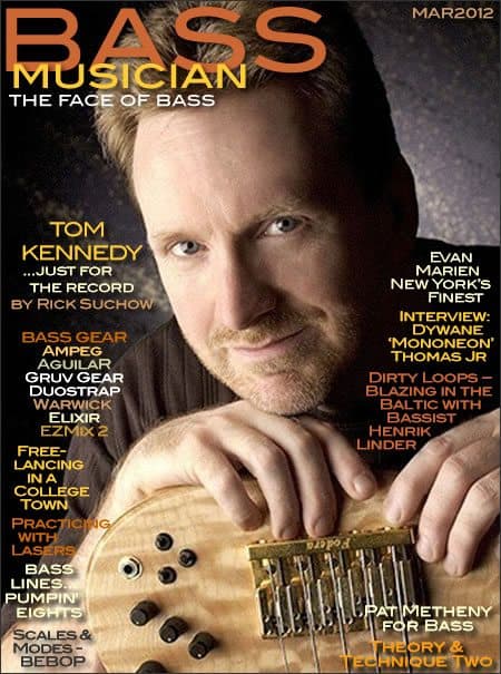 Tom Kennedy By Rick Suchow – Bass Musician Magazine March 2012 issue… It would be hard to overstate Tom Kennedy&#39;s mastery of jazz bass, and surely anyone ... - 03-Mar-12-Tom-Kennedy-Bass-Musician-Magazine