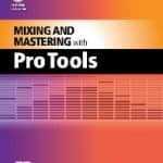 Mixing and Mastering with Pro Tools by Glenn Lorbecki
