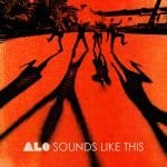 Sounds Like This by ALO Featuring Bassist Steve Adams