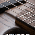 MARK MICHELL'S GUIDE TO RIGHT-HAND TECHNIQUE FOR BASS