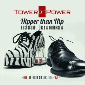 Tower of Power Set to Release HIPPER THAN HIP LIVE