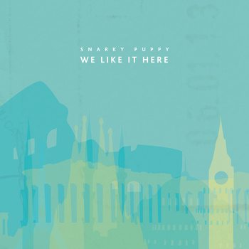 We Like It Here by Snarky Puppy