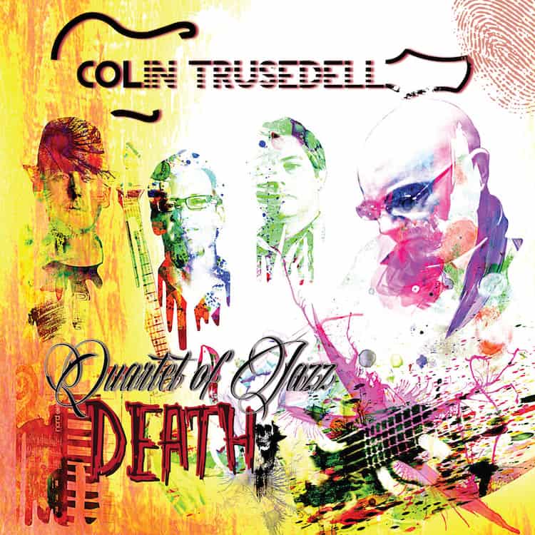 Quartet of Jazz Death, by Colin Trusedell