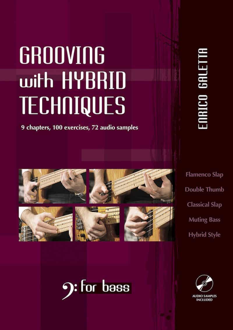 Bass Book - Grooving with Hybrid Techniques by Enrico Galetta