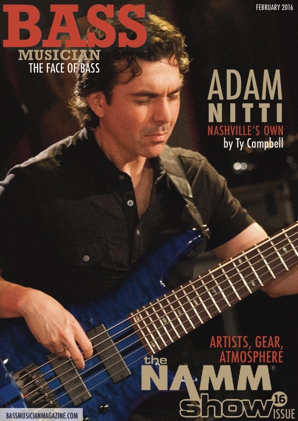 Bass Musician Magazine - Adam Nitti - February 2016 NAMM issue