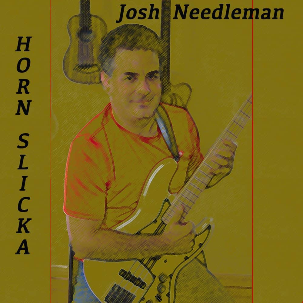 Horn Slicka-Josh Needleman