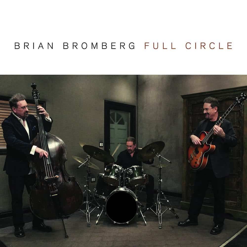 Brian Bromberg, Full Circle