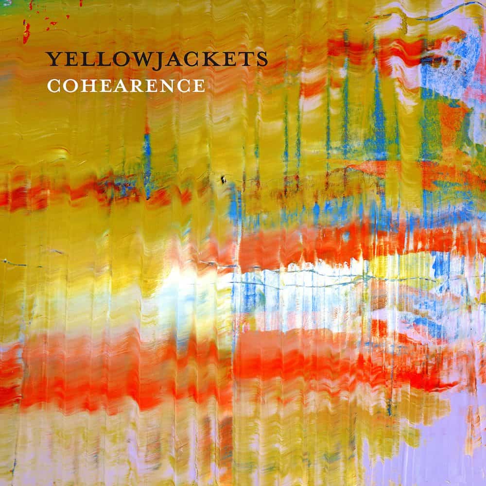 CD - Yellowjackets COHEARENCE, Featuring Bassist Dane Alderson