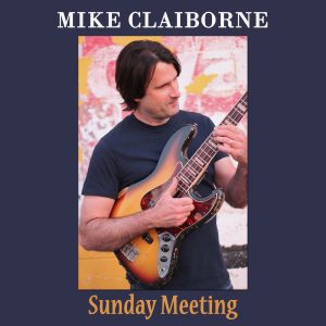 Mike Claiborne Sunday Meeting
