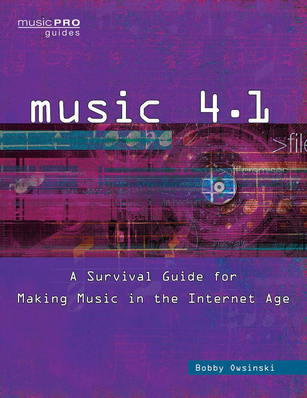 Music 4 1 A Survival Guide for Making Music in the Internet Age