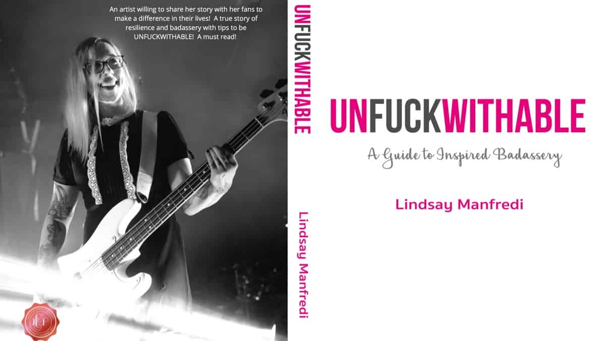 New Book - Lindsay Manfredi's Unf*ckwithable: A Guide to Inspired Badassery
