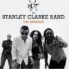 The Stanley Clarke Band, The Message