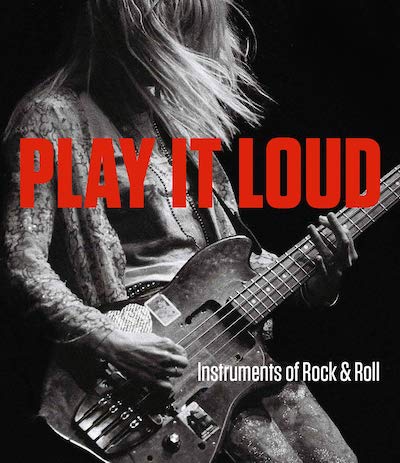 Play It Loud: Instruments of Rock & Roll - Coffee Table Music Books