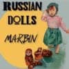 Review: Marbin, Russian Dolls