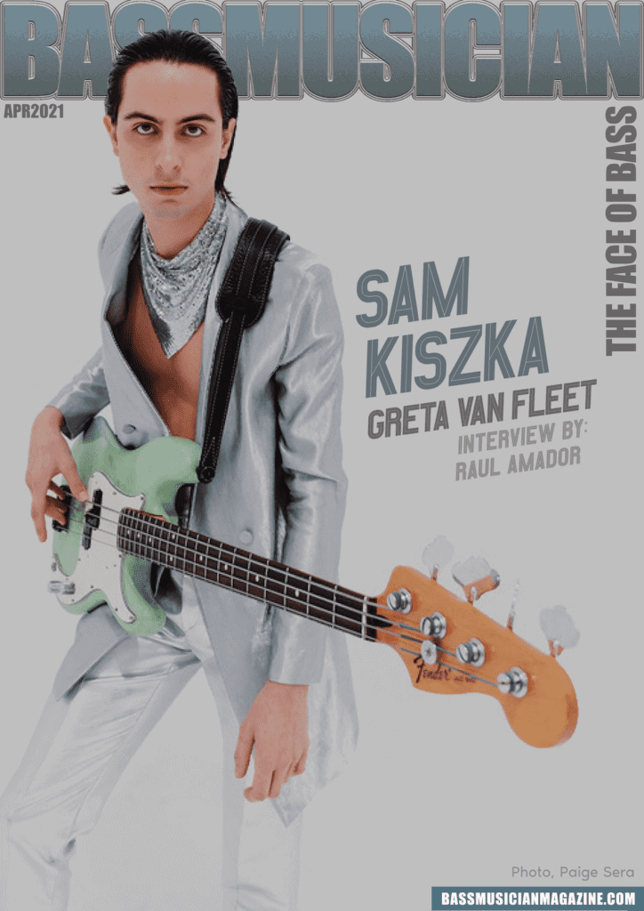 Bass Musician Magazine - Sam Kiszka - April 2021
