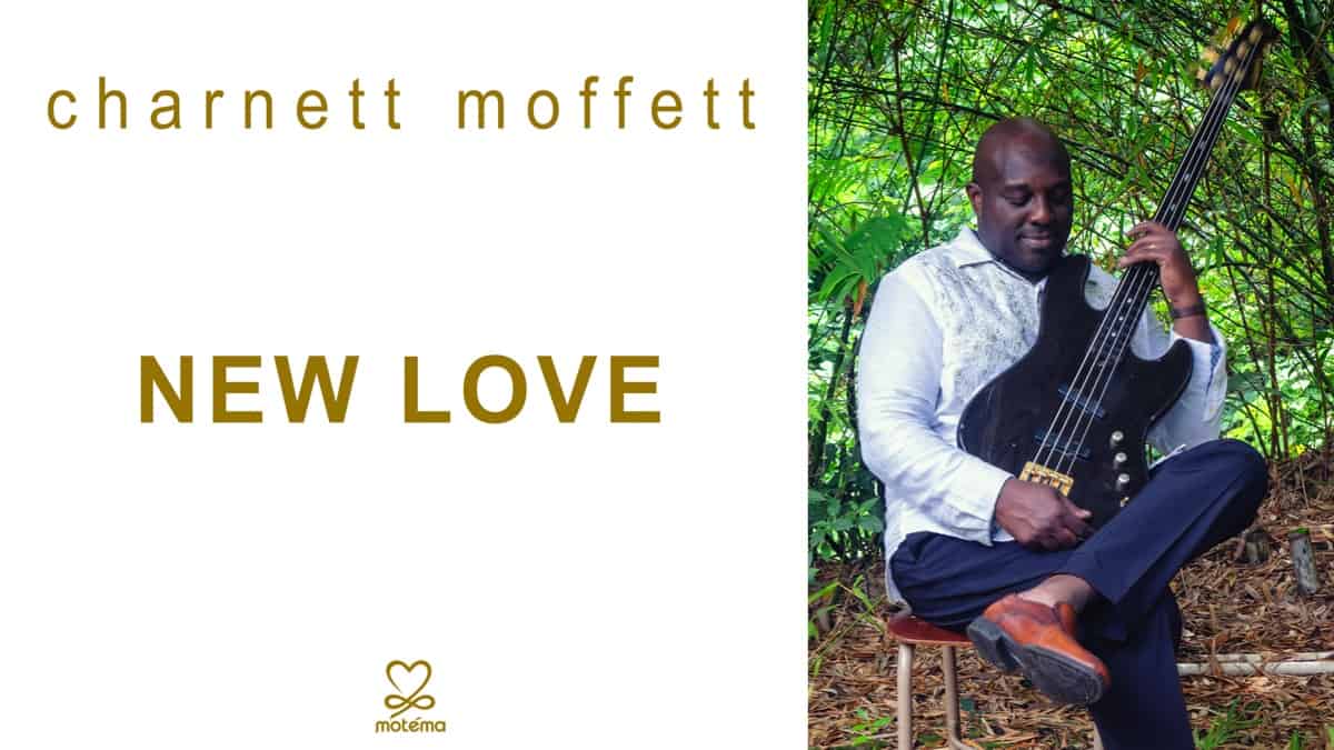 New Album: Charnett Moffett, New Love