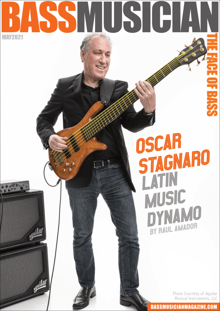 Oscar Stagnaro - Bass Musician Magazine - May 2021