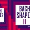 Bach Shapes II- Studies in Bach for Bass Clef Instruments