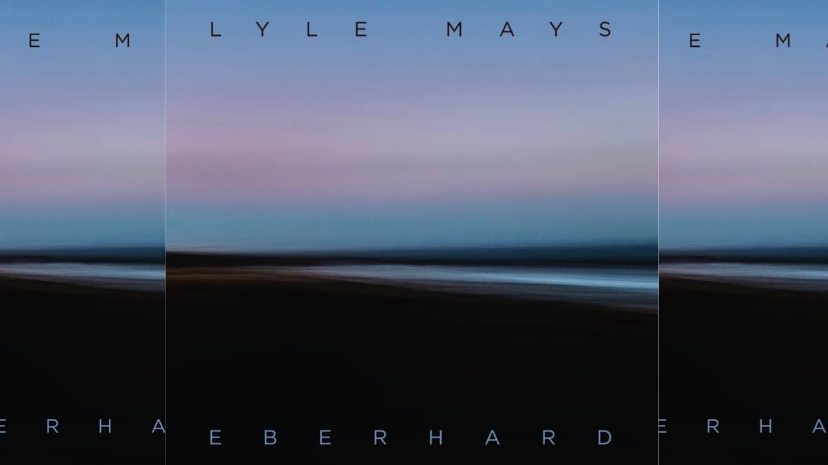 New Album: Lyle Mays, Eberhard