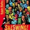 CD Review: Salswing! Ruben Blades Y Roberto Delgado Orchestra
