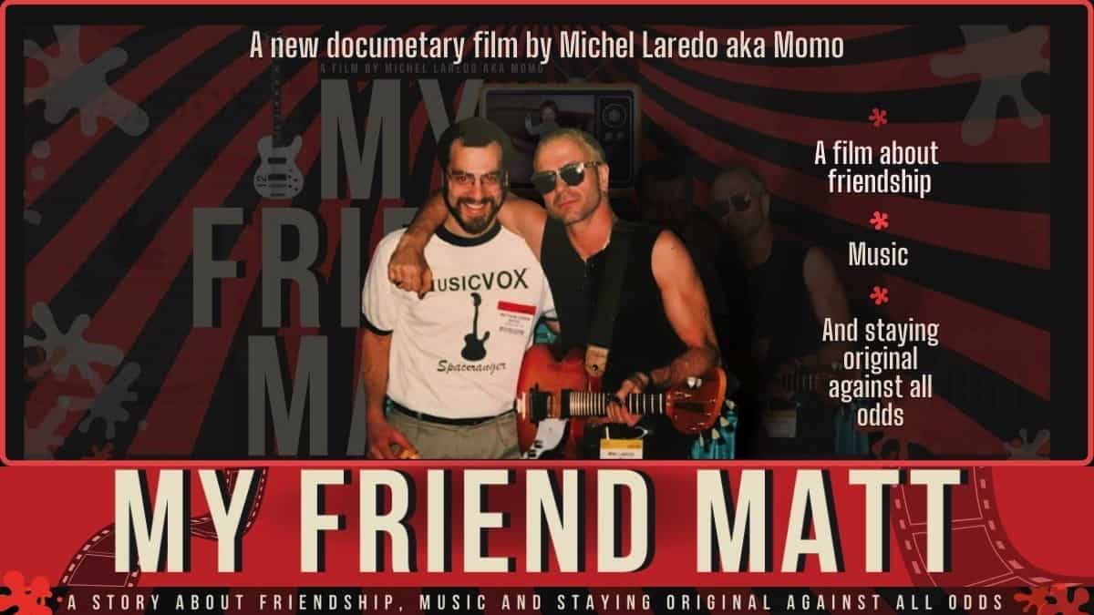 New Music Documentary: My Friend Matt (The Founder of Musicvox)