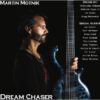 New Album: Martin Motnik, Dream Chaser