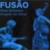 New Album: Gina Schwarz & Angelo da Silva FUSAO