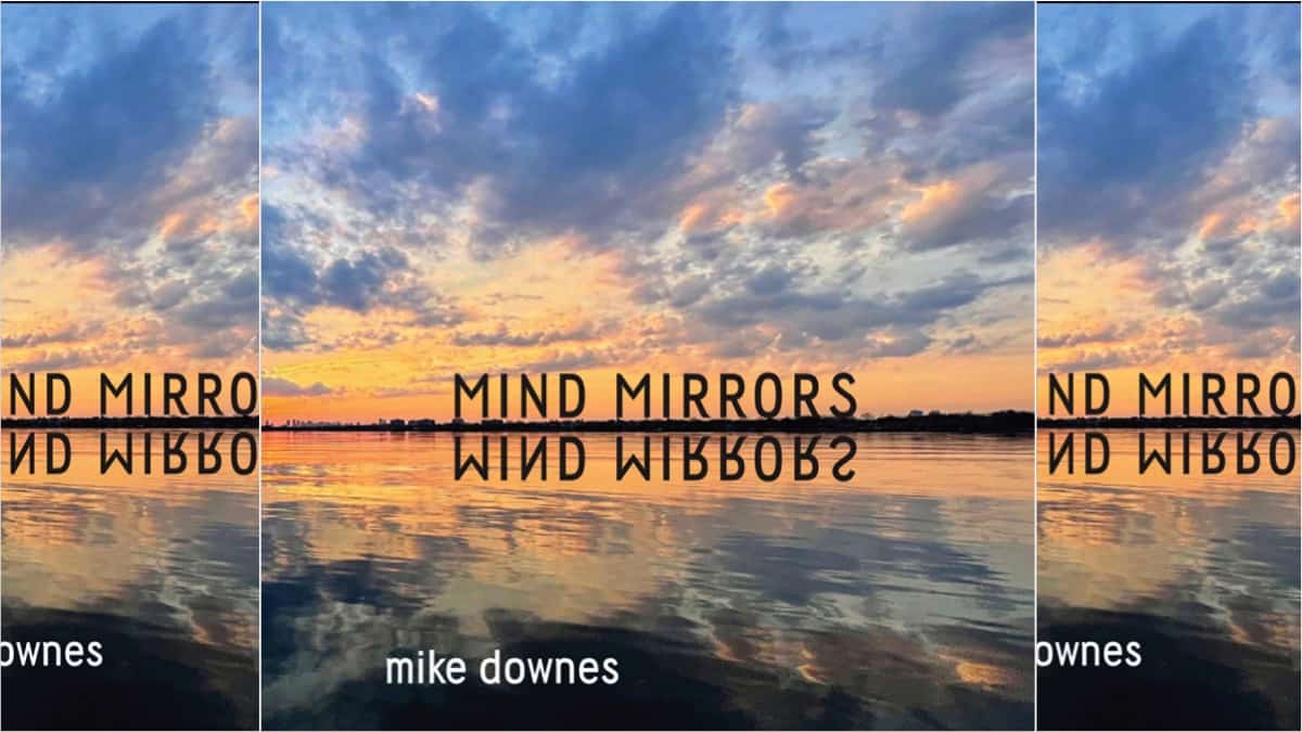 First Solo Album: Mike Downes, Mind Mirrors