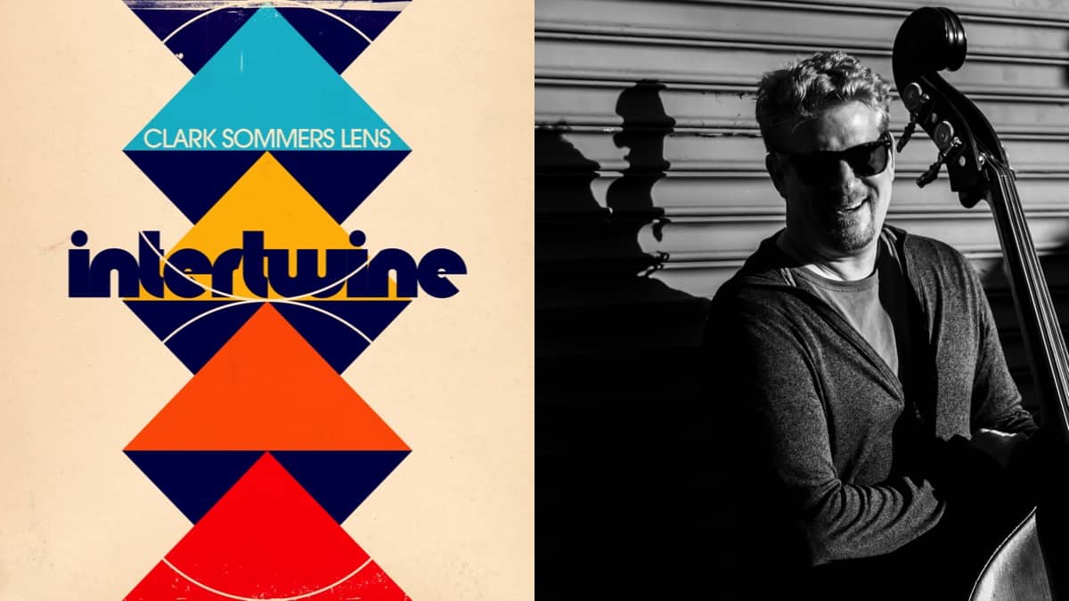 New Album: Clark Sommers Lens, Intertwine