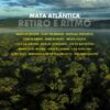 New Album: Mata Atlantica, Retiro e Ritmo