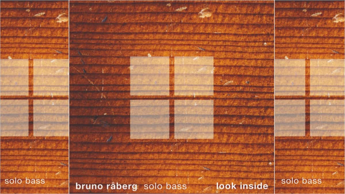 New Album: Bruno Råberg First Solo Bass Album, Look Inside