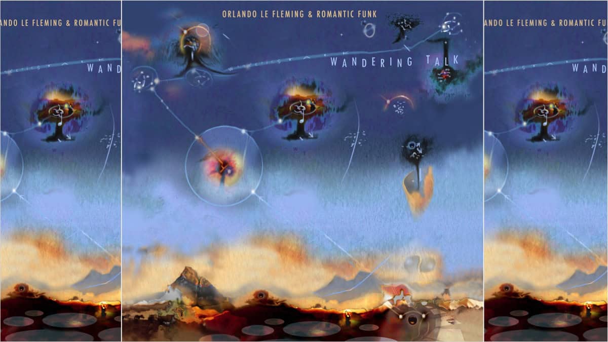 New Album: Orlando le Fleming, Wandering Talk