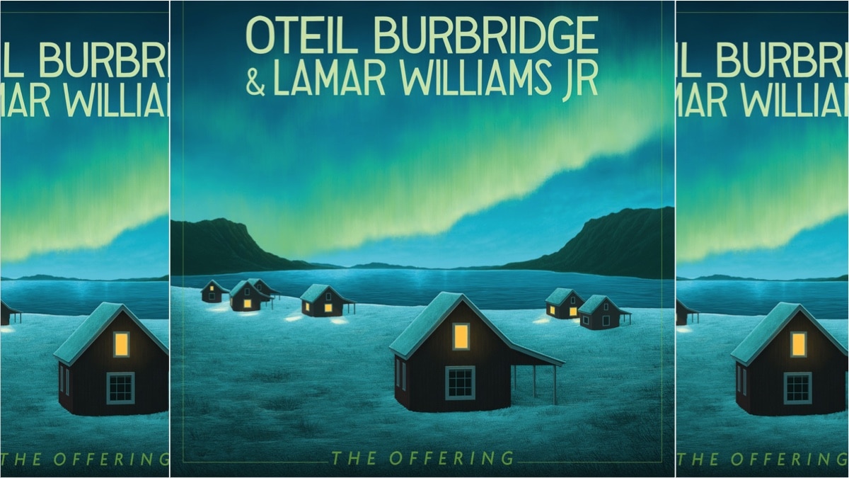 New Album: Oteil Burbridge & Lamar Williams, The Offering