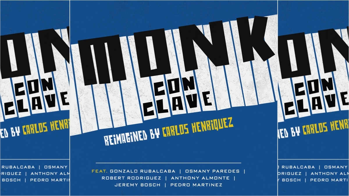 New Music: Carlos Henriquez Big Band, Monk Con Clave